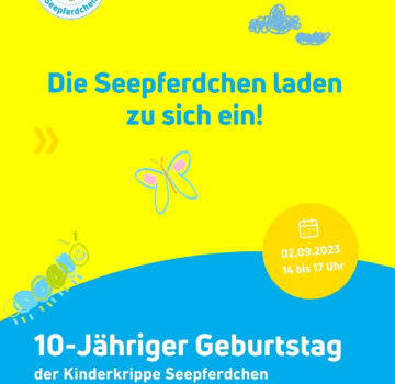 Flyer/Plakat für den 10-jährigen Geburtstag der Kinderkrippe Seepferdchen.